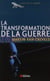 La transformation de la guerre (édition 2011)