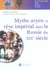 Mythe aryen et rêve impérial dans la Russie du XIXe siècle