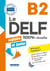 Le DELF - 100% réussite : FLE - Scolaire et junior - B2 - Livre + didierfle.app