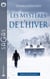 Les mystères de l'hiver Tomes 1 à 3 : Un Noël pour sa fille - Par crainte du passé - Un protégé si troublant