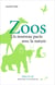 Zoos - un nouveau pacte avec la nature