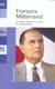Francois mitterand, le grand metteur en scene de la republique - coedition avec le journal le monde