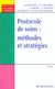 Protocole de soins : methodes et strategies (23e edition)