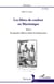 Les libres de couleur en Martinique Tome 3 - de septembre 1802 aux débuts de la Restauration