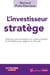 L'investisseur stratège : Elaborez des stratégies de trading solides et durables pour gagner en bourse