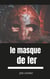 Secrets d'histoire - t01 - le masque de fer - enquete sur les dessous d'un secret d'etat