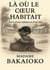 La où le coeur habitait : Récit d'une enfance et d'un exil