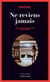 Ne reviens jamais