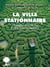 La ville stationnaire