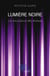 Lumière noire t.1