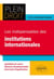 Plein Droit : les indispensables des institutions internationales - synthèse du cours, notions fondamentales, exercices d'application