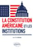 La constitution américaine et les institutions