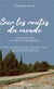 Sur les routes du monde - journal de bord "à sauts et à gambades"