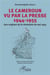Le Cameroun vu par la presse 1944-1955 : Aux origines de la révolution de mai 1955