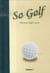 So golf - humour anglo-saxon