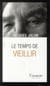 Le temps de vieillir