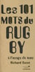 Les 101 mots du rugby à l'usage de tous