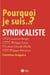 Pourquoi je suis syndicaliste ?