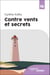 Contre vents et secrets
