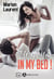 I want you in my bed !