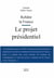Rebâtir la France - le projet présidentiel