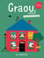 Graou n.44 : La maison