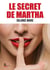 LE SECRET DE MARTHA