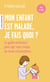 Mon enfant est malade, je fais quoi ? Le guide antistress pour agir sans risque en toute circonstance
