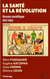 La santé et la révolution : Russie soviétique 1917-1924