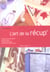 L'art de la recup