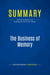Summary: The Business of Memory : Review and Analysis of Felberbaum and Kranz's Book