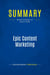Summary: Epic Content Marketing : Review and Analysis of Pulizzi's Book