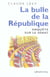 La bulle de la République - enquête sur le Sénat