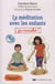 La méditation avec les enfants - ça marche !