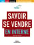 Savoir se vendre en interne : Ma vie dans l'entreprise - Apec