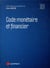 Code monétaire et financier (édition 2021)