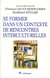 Se former dans un contexte de rencontres interculturelles
