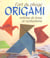 Origami - l'art du pliage - notions de base et realisations