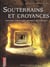 Souterrains et croyances