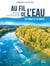 Au fil de l'eau en France et en Europe : 20 évasions sur les canaux, les fleuves et les mers