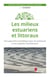 Les milieux estuairiens et littoraux - une approche scientifique pour les préserver et les exploiter