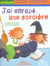 J'ai attrape une sorciere