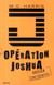 Opération joshua - la prophétie maya