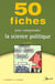 50 fiches pour comprendre la science politique (2e édition)