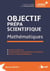 Mathématiques - objectif prépa scientifique - cours complets, compléments programme terminale - sujets d'entraînements