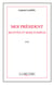 Moi president, recettes et mode d'emploi