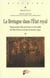 La Bretagne dans l'Etat royal - classes sociales, Etats provinciaux et ordre public de l'Edit d'Union à la révolte des Bonnets rouges