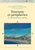 Tourisme et périphéries - la centralité des lieux en question
