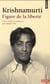 Krishnamurti, figure de la liberté