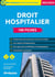 Droit hospitalier : 100 fiches catégories A et B (édition 2023/2024)